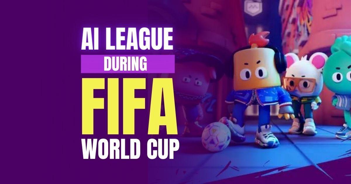 AI League FIFA World Cup