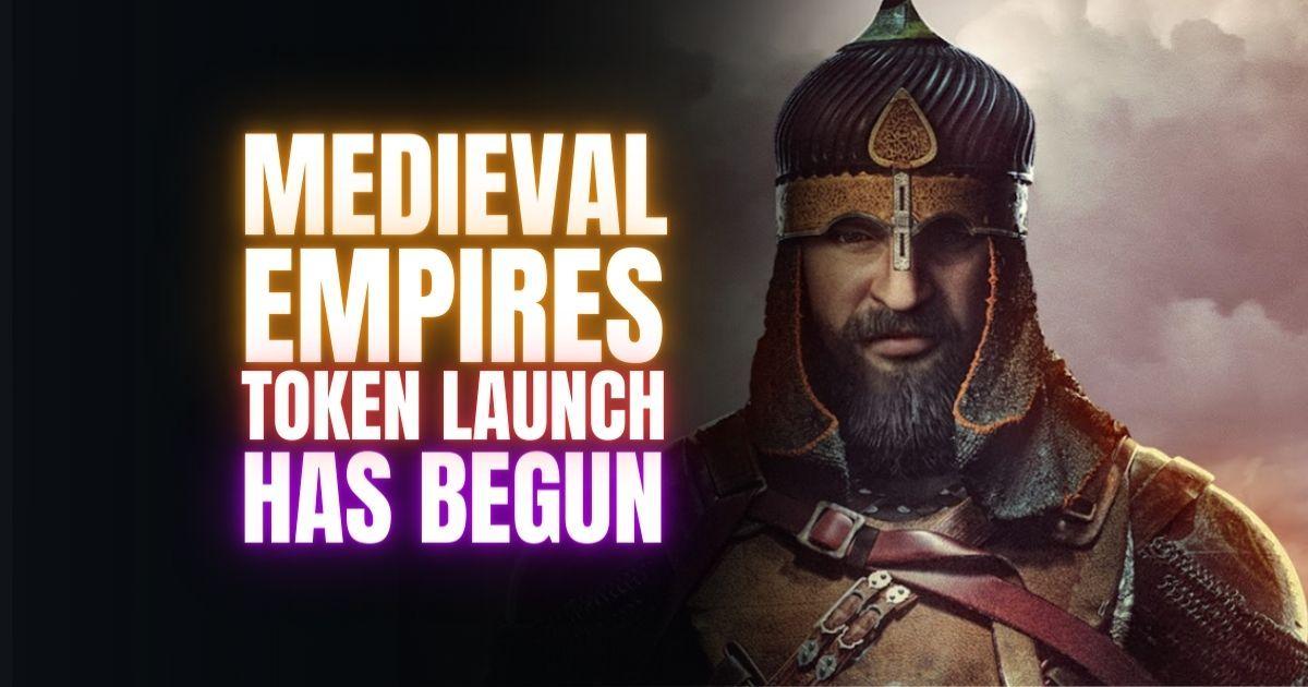 Medieval Empires token launch