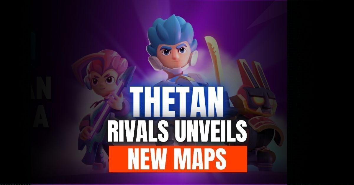 thetan rivals new maps