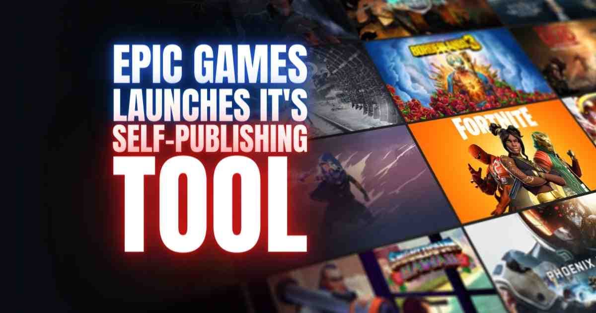 epic game store launches self publishing tool