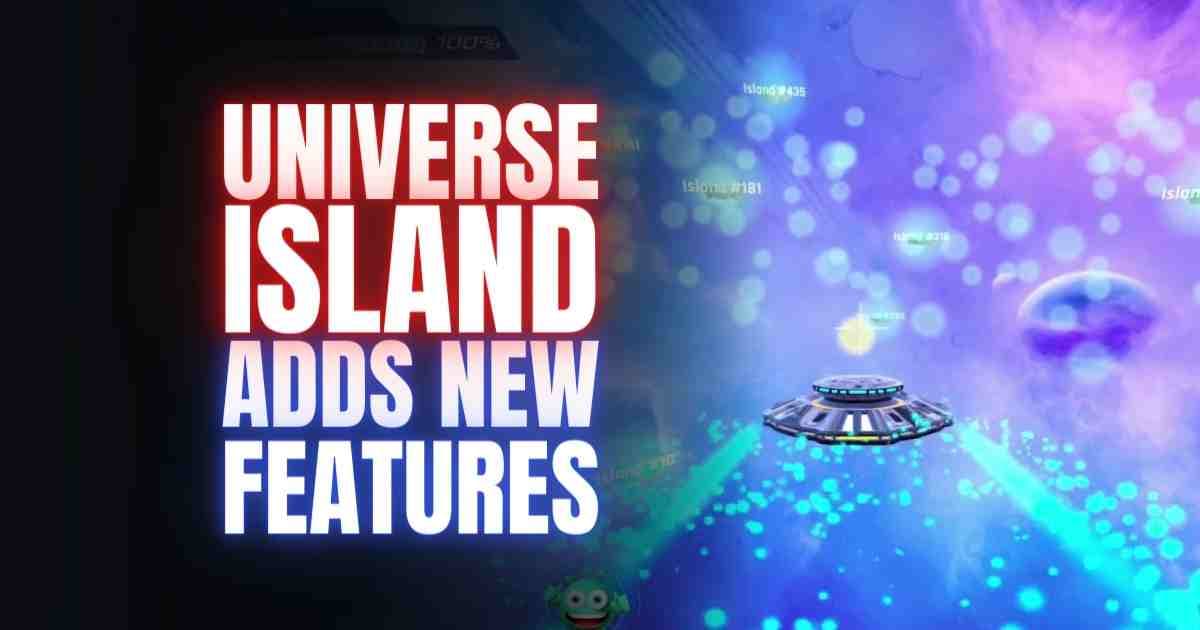 universe island adds new features